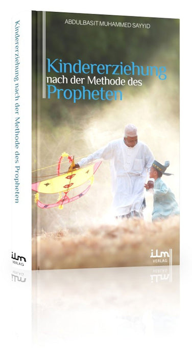Kindererziehung nach der Methode des Propheten (sallallahu alayhi wa sallam)