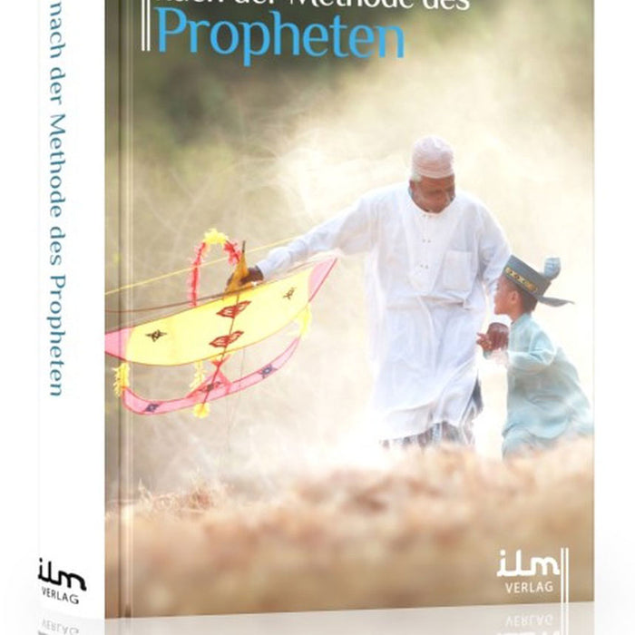 Kindererziehung nach der Methode des Propheten (sallallahu alayhi wa sallam)
