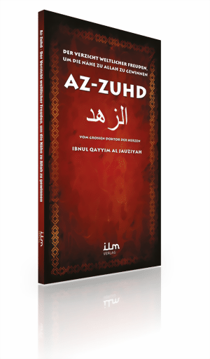 Az-Zuhd - Der Verzicht weltlicher Freuden, um die Nähe zu Allah zu gewinnen